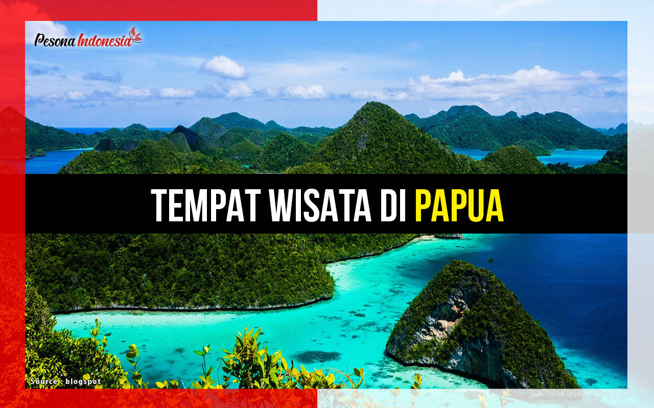 daftar tempat wisata terbaik di papua