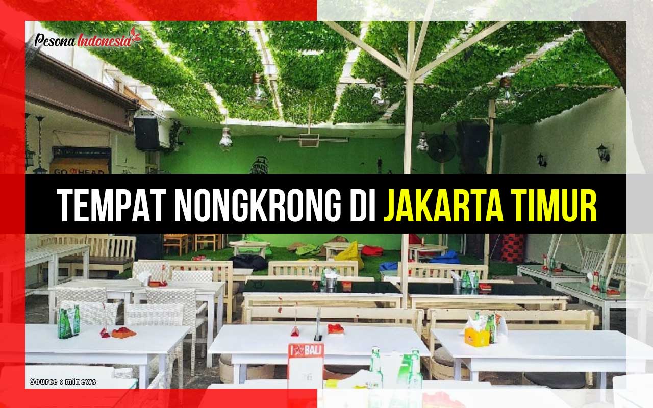daftar Tempat Nongkrong di Jakarta Timur