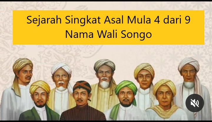 Sejarah Singkat Asal Mula 4 dari 9 Nama Wali Songo